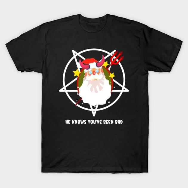 Christmas Evil Santa Dyslexic Dysgraphia Santa Satan He Knows You've Been Bad Demon Santa Claus Santa Claws Satanism Gifts Funny Gift for Christmas T-Shirt by nathalieaynie